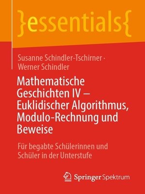 cover image of Mathematische Geschichten IV – Euklidischer Algorithmus, Modulo-Rechnung und Beweise